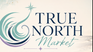 True North Market - Home