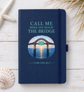 “Call Me When You Reach The Bridge”